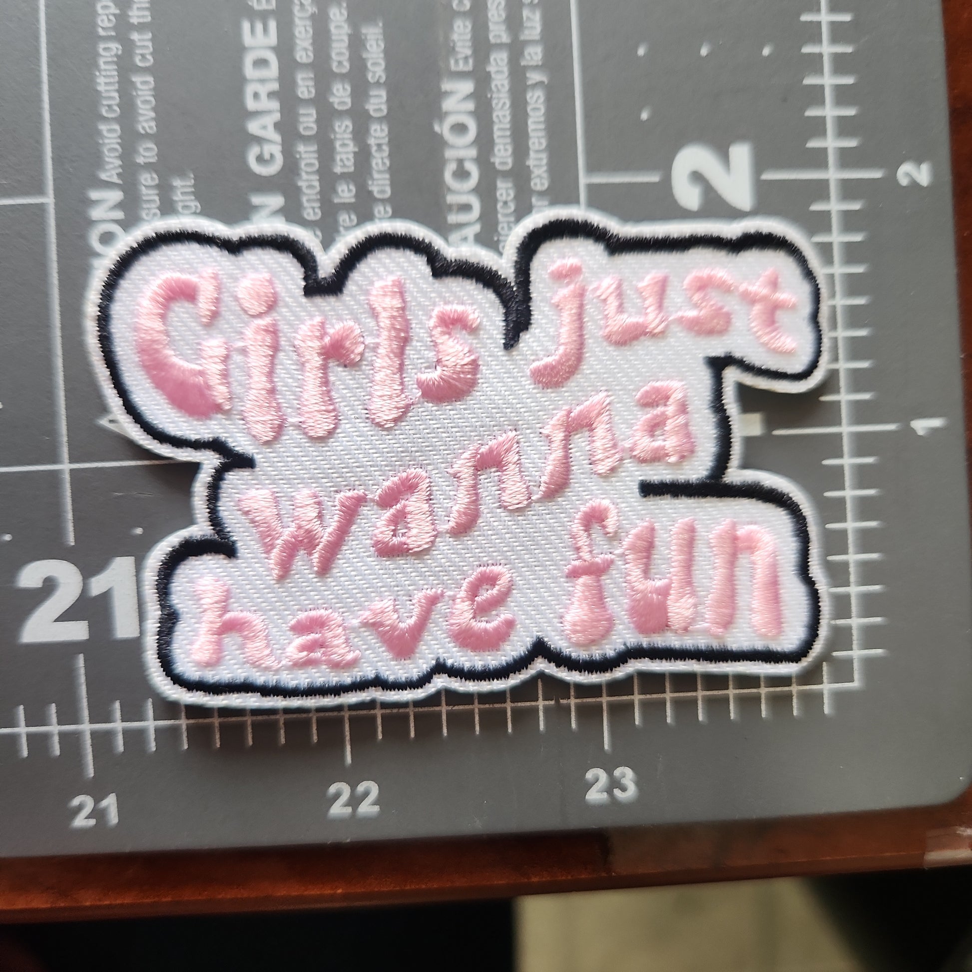 Girls Just Wanna Have Fun Iron-On PATCH - Texas Transfers and Designs