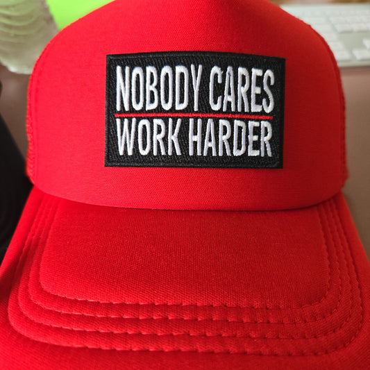 Nobody Cares Work Harder Iron-On PATCH - Texas Transfers and Designs