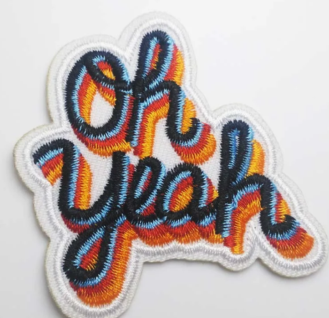 Oh Yeah Iron-On PATCH - Texas Transfers and Designs