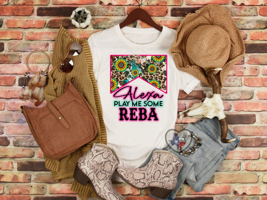 Alexa Play Me Some Reba DTF - Texas Transfers and Designs