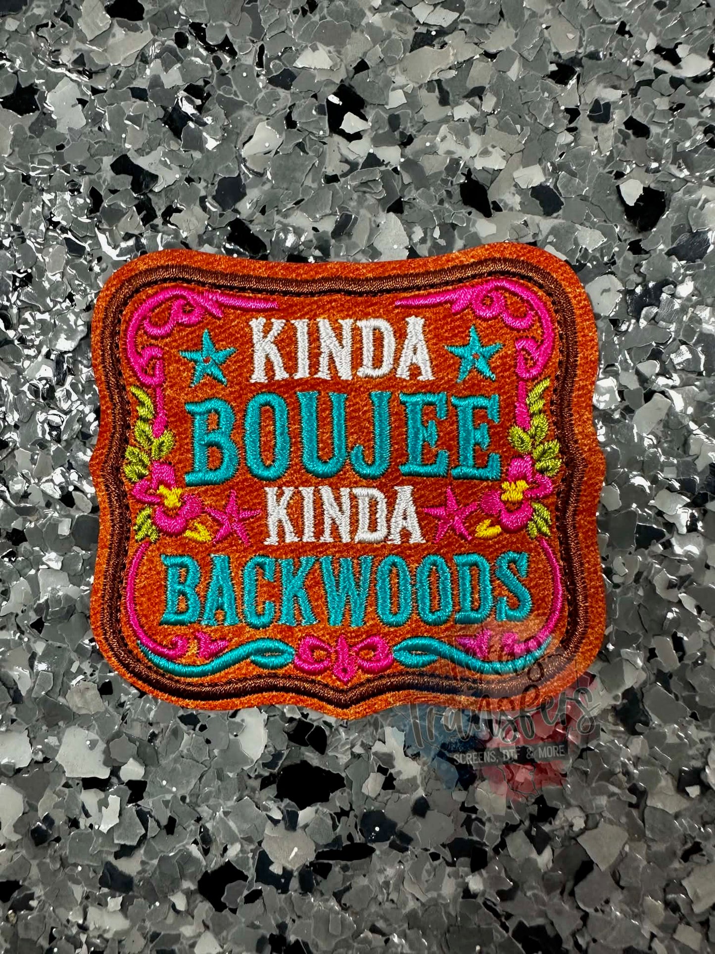 Kinda Boujee Kinda Backwoods Iron-On Patch