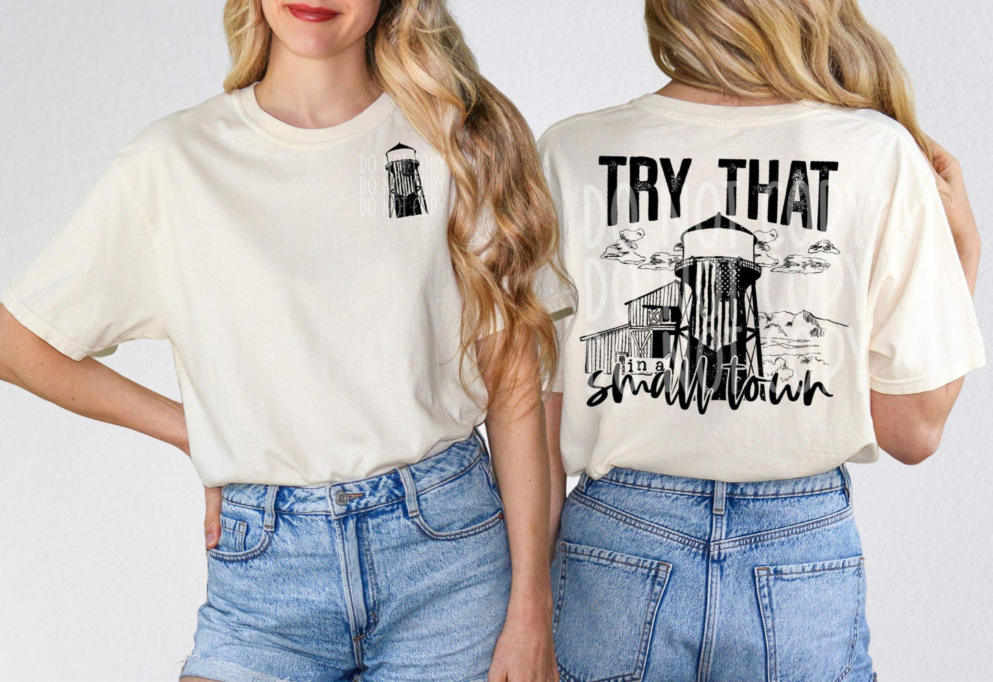 PRE-ORDER Try That in a Small Town *EXCLUSIVE* (CUSTOMIZABLE) DTF
