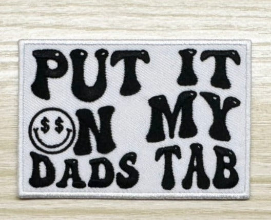 Put It On My Dad's Tab Iron-On PATCH