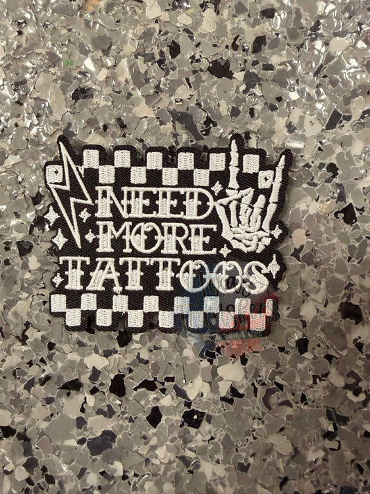 Need More Tattoos Iron-On Patch - Texas Transfers and Designs