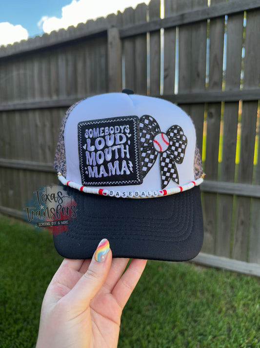 Somebody’s Loud Mouth Mama (Baseball) *Completed Hat* - Texas Transfers and Designs