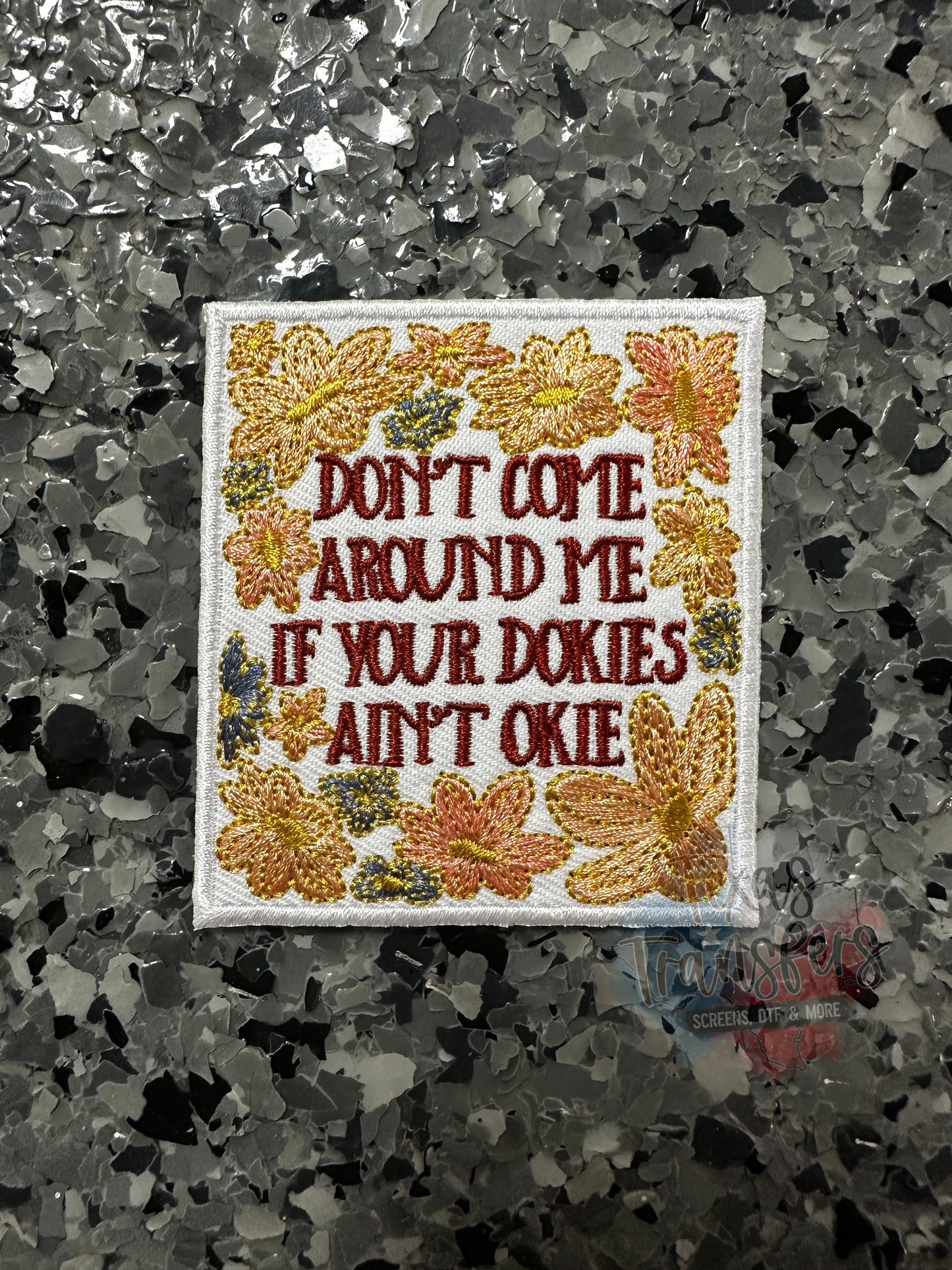 Dokies Ain’t Okie Iron-On PATCH - Texas Transfers and Designs