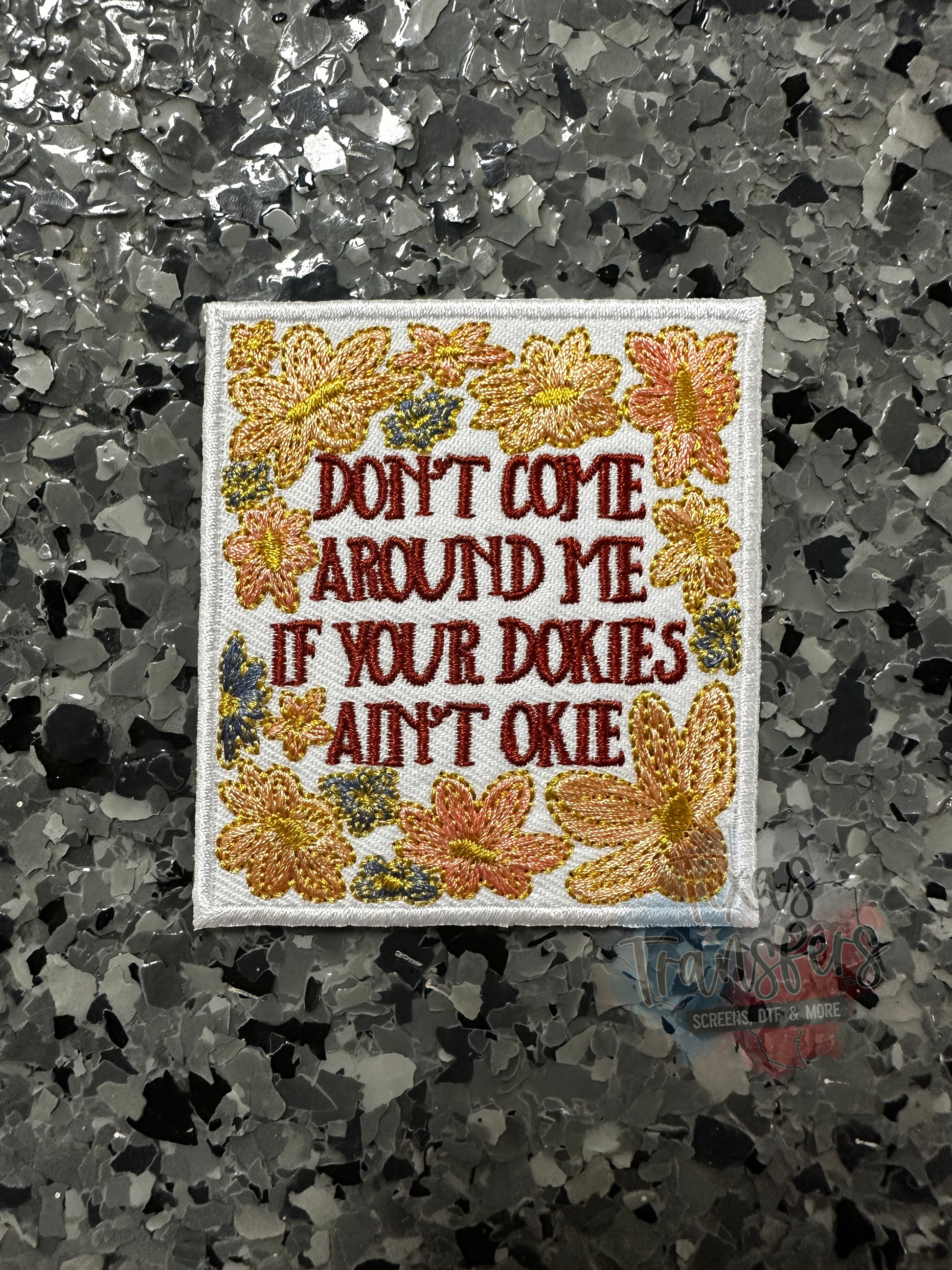 Dokies Ain’t Okie Iron-On PATCH - Texas Transfers and Designs