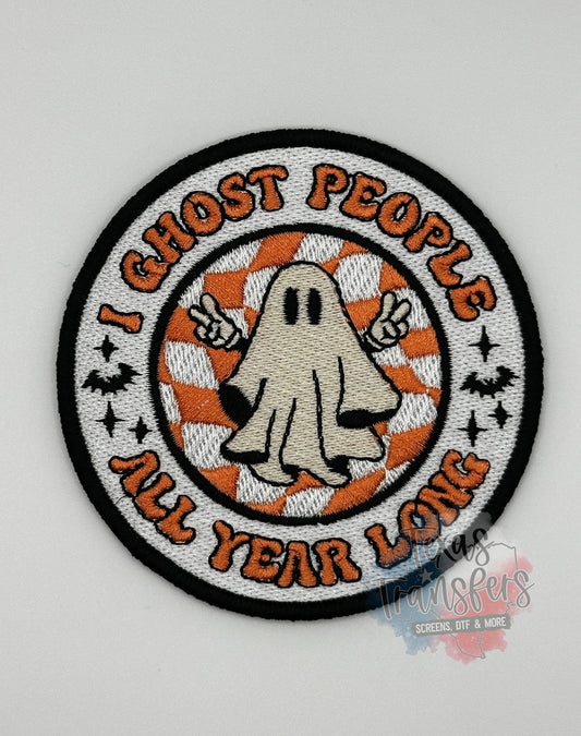 I Ghost People All Year Long Iron-On PATCH - Texas Transfers and Designs