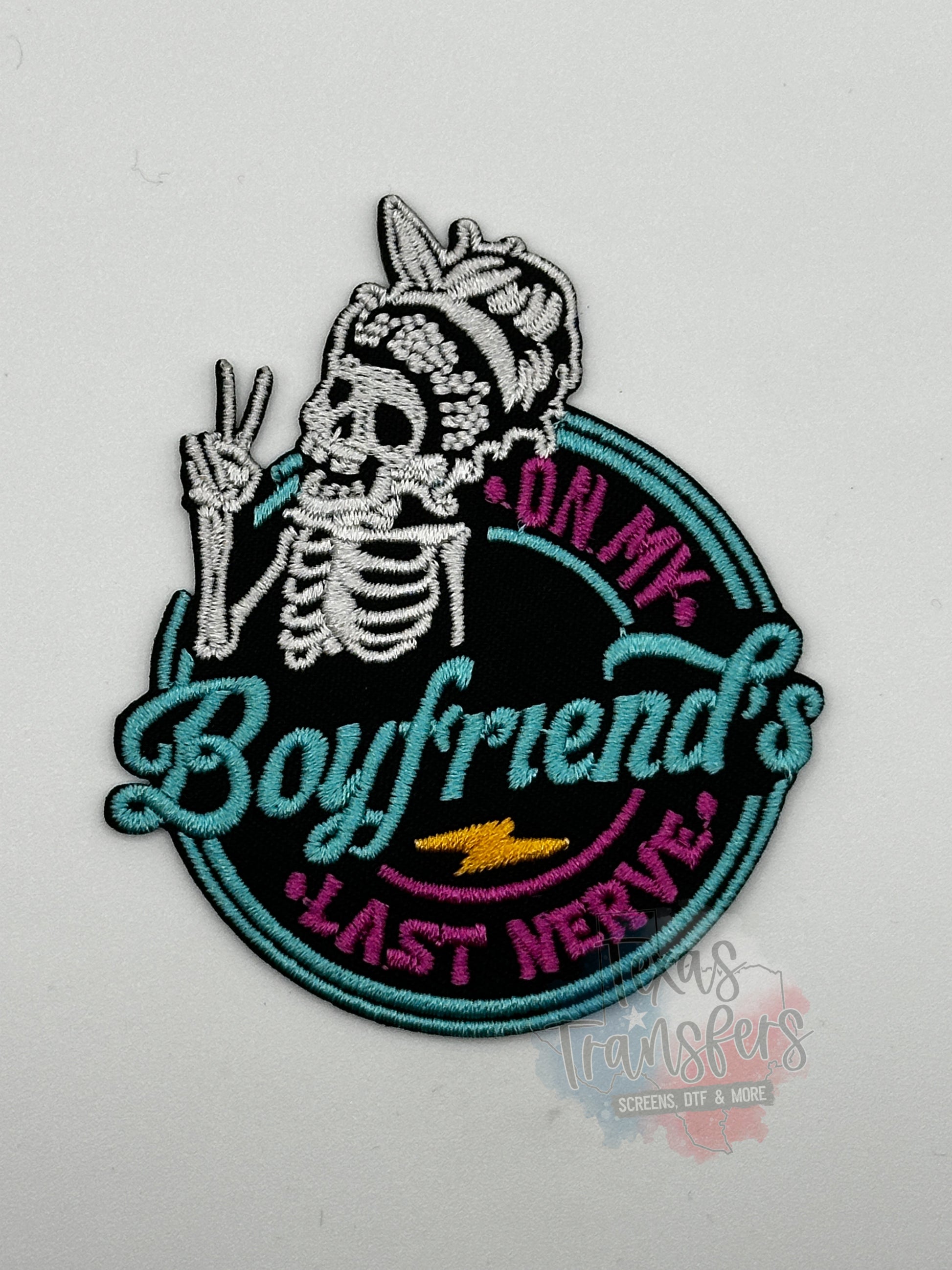 On My Boyfriend's Last Nerve Iron-On Patch - Texas Transfers and Designs