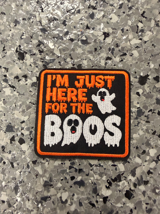 I’m just here for the Boos Square Iron-On Patch