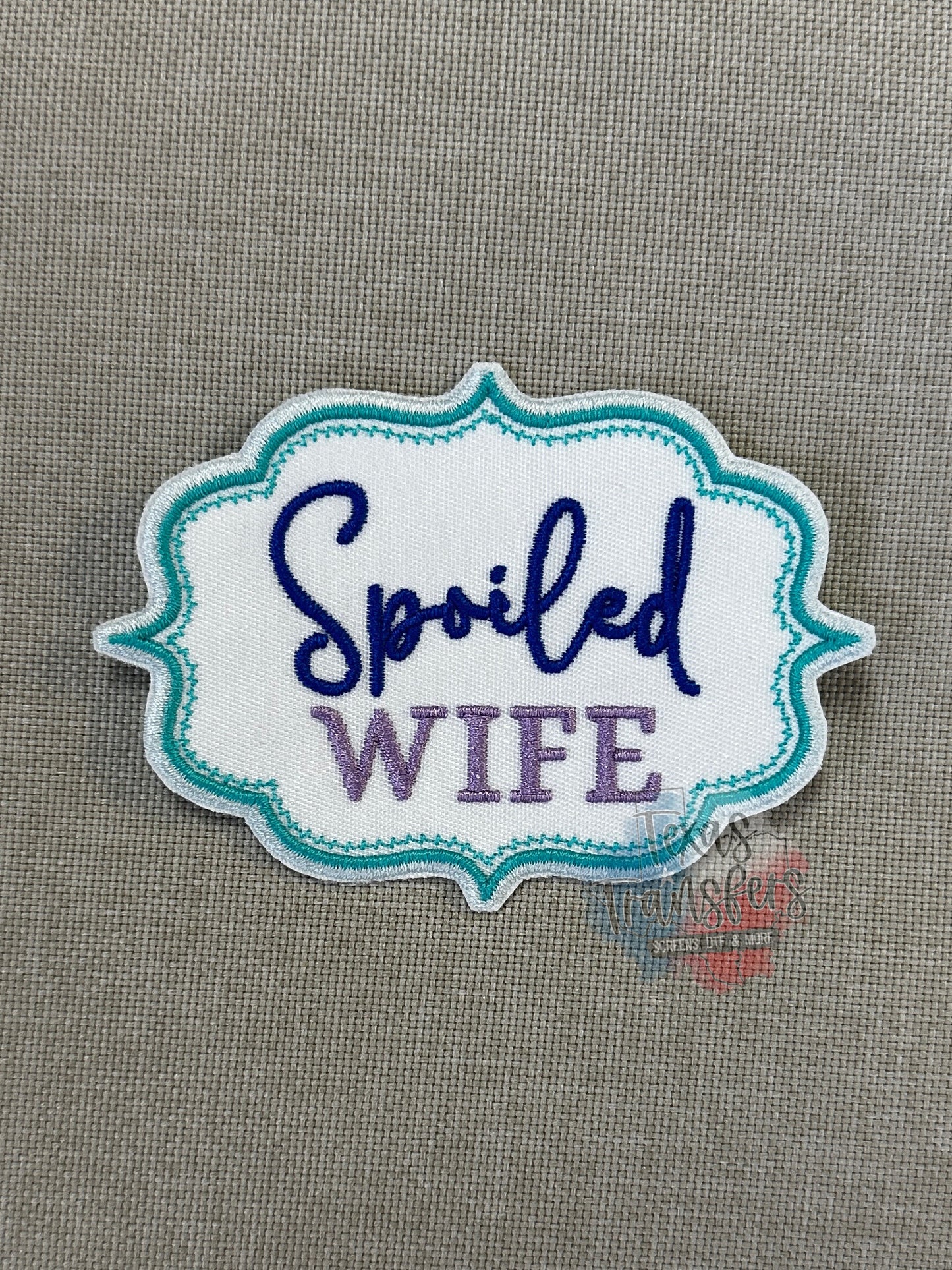 Spoiled Wife Iron-On PATCH