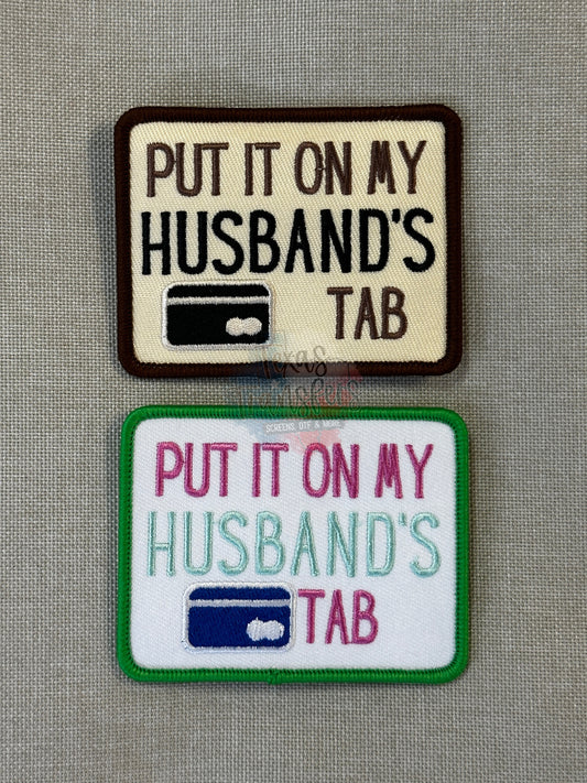 Put It On My Husbands Tab (Credit Card) Iron-On Patch (MULTIPLE OPTIONS)