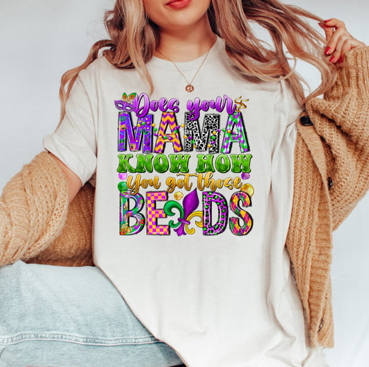 Does Your Mama Know How You Got Those Beads? DTF - Texas Transfers and Designs