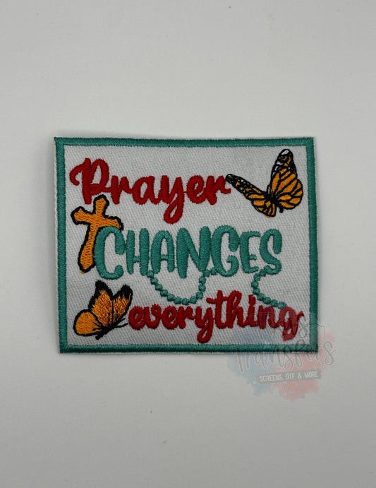 Prayer Changes Everything Iron-On PATCH - Texas Transfers and Designs