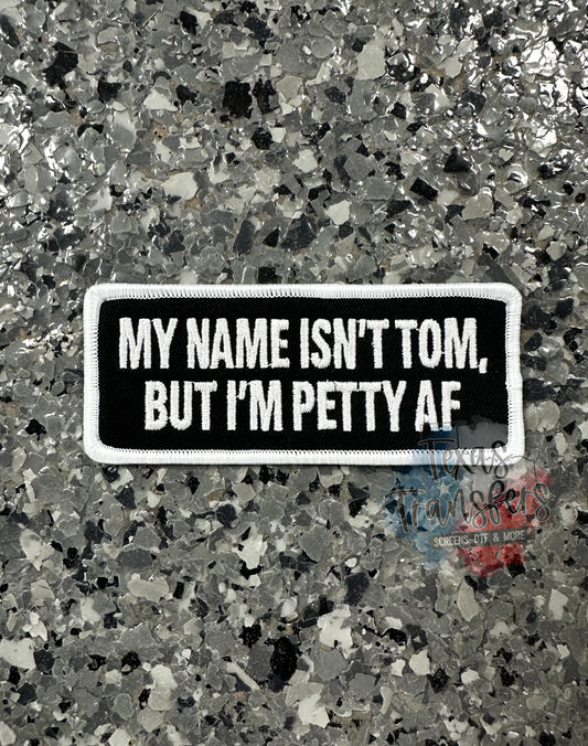 "My Name Isn’t Tom" Iron-On Patch