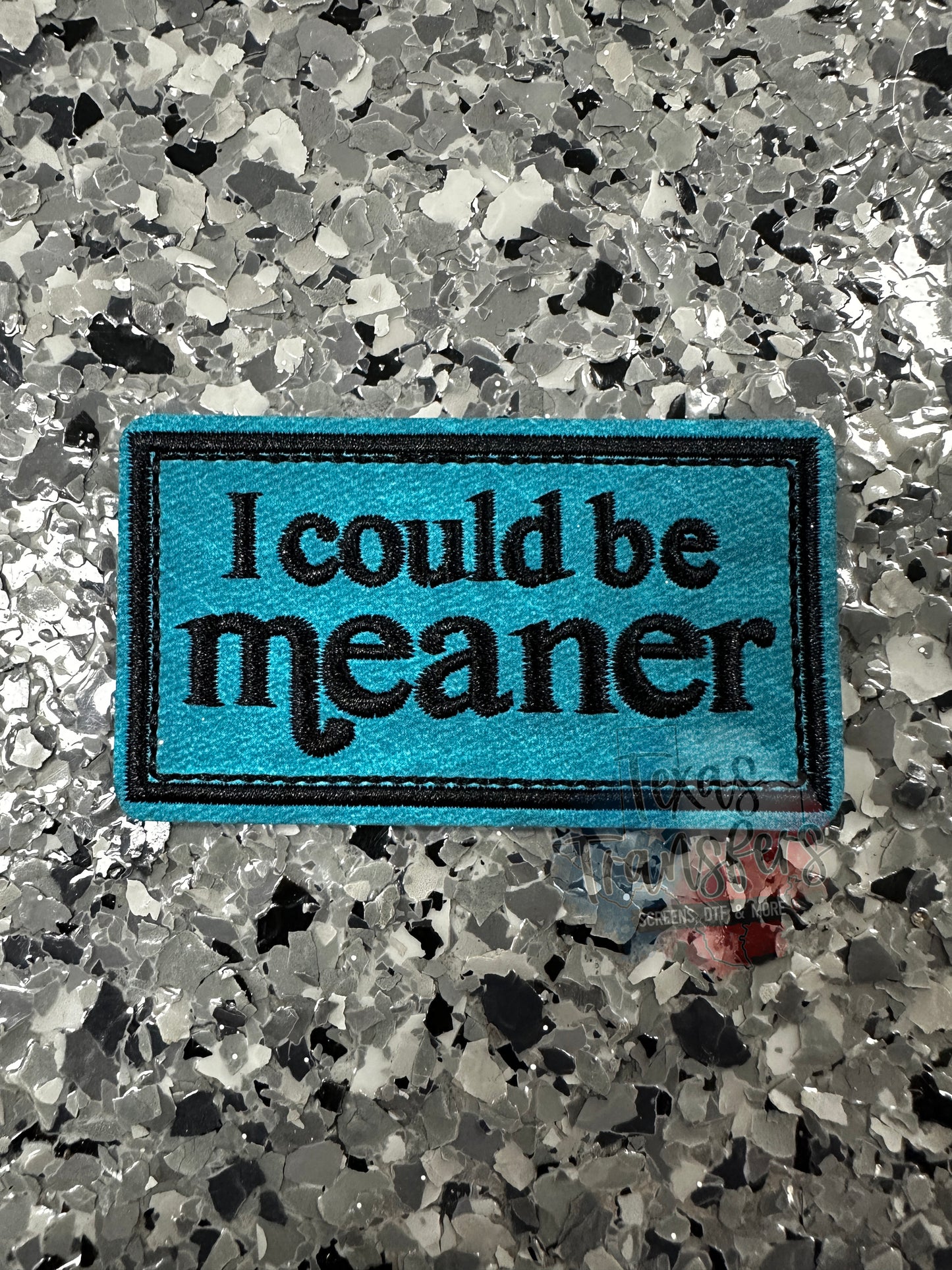 I Could be Meaner Iron-On Patch