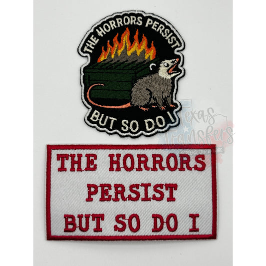 The Horrors Persist Iron-On PATCH (Multiple Options) - Texas Transfers and Designs