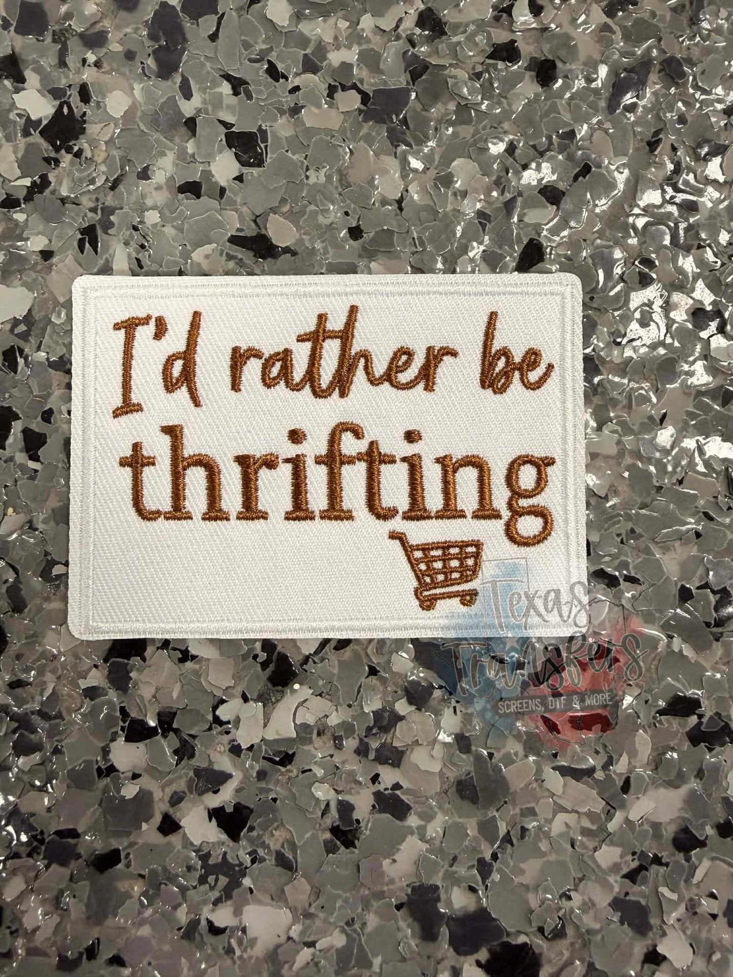 I’d Rather Be Thrifting Iron-On Patch - Texas Transfers and Designs