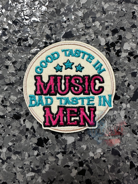 Good Taste in Music Bad Taste in Men Iron-On PATCH - Texas Transfers and Designs