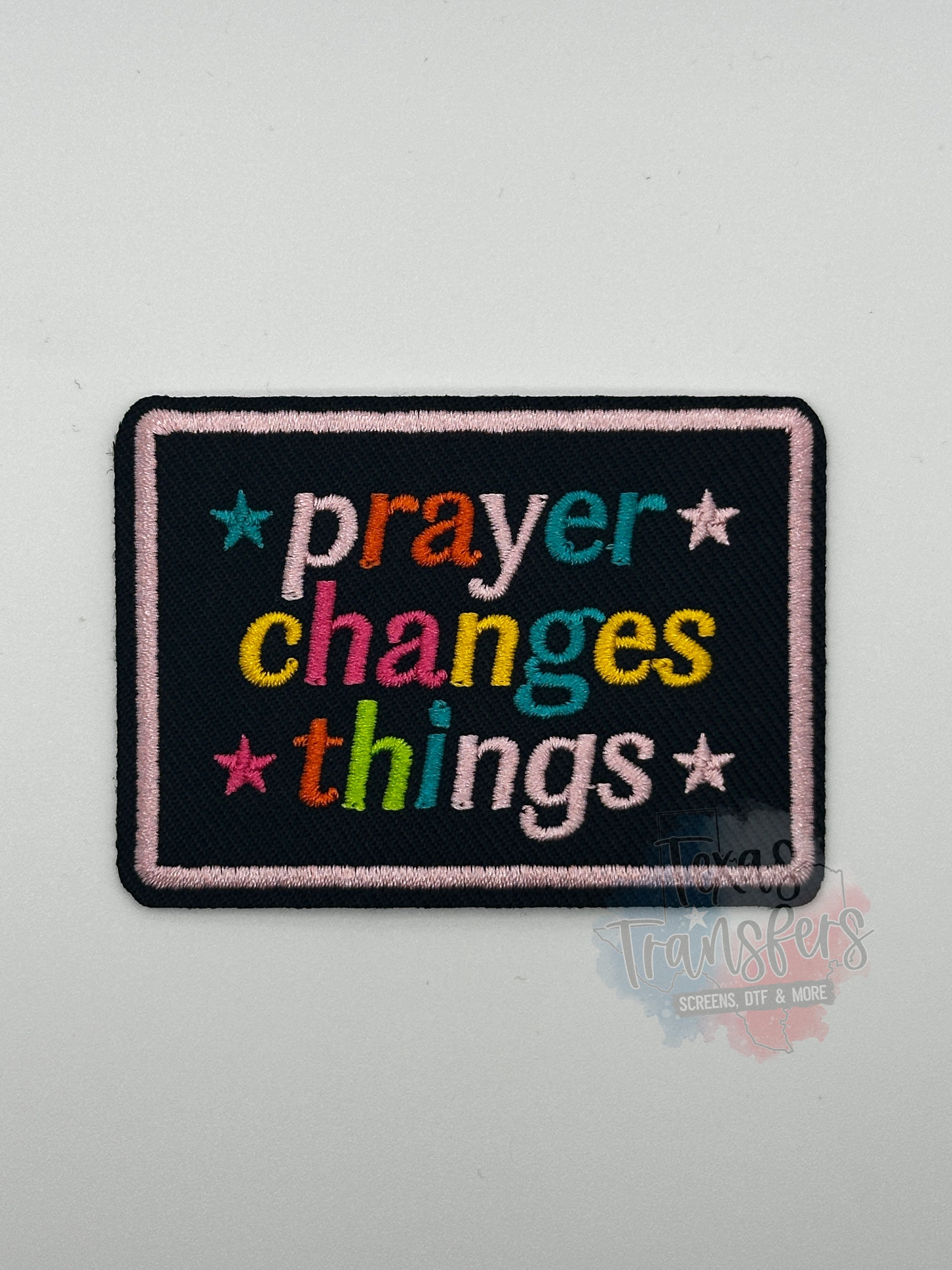 Prayer Changes Things Iron-On PATCH - Texas Transfers and Designs