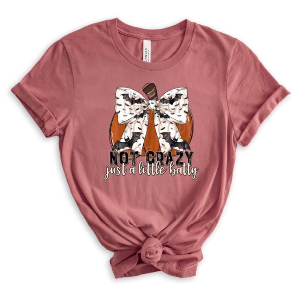 Not Crazy, Just a Little Batty DTF - Texas Transfers and Designs