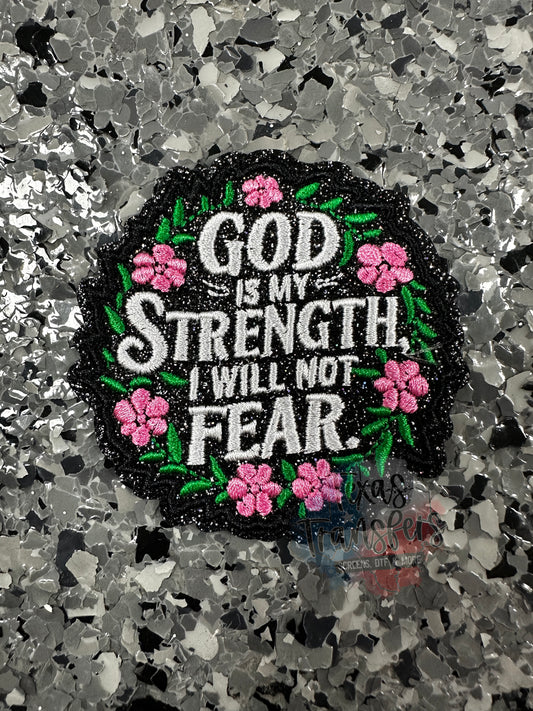 God is My Strength I will Not Fear Iron-On Patch