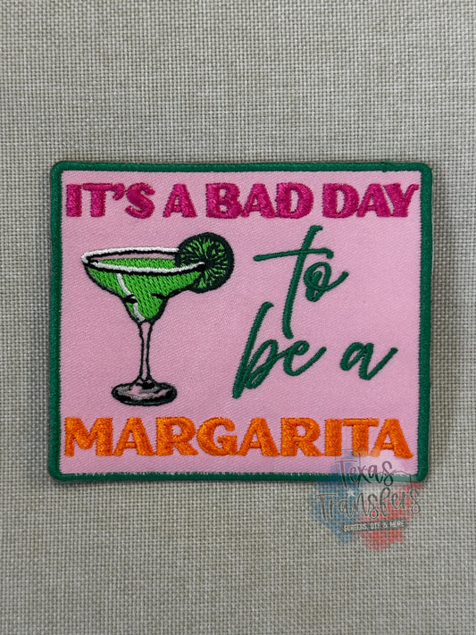 It’s a Bad Day to be a Margarita Iron-On PATCH