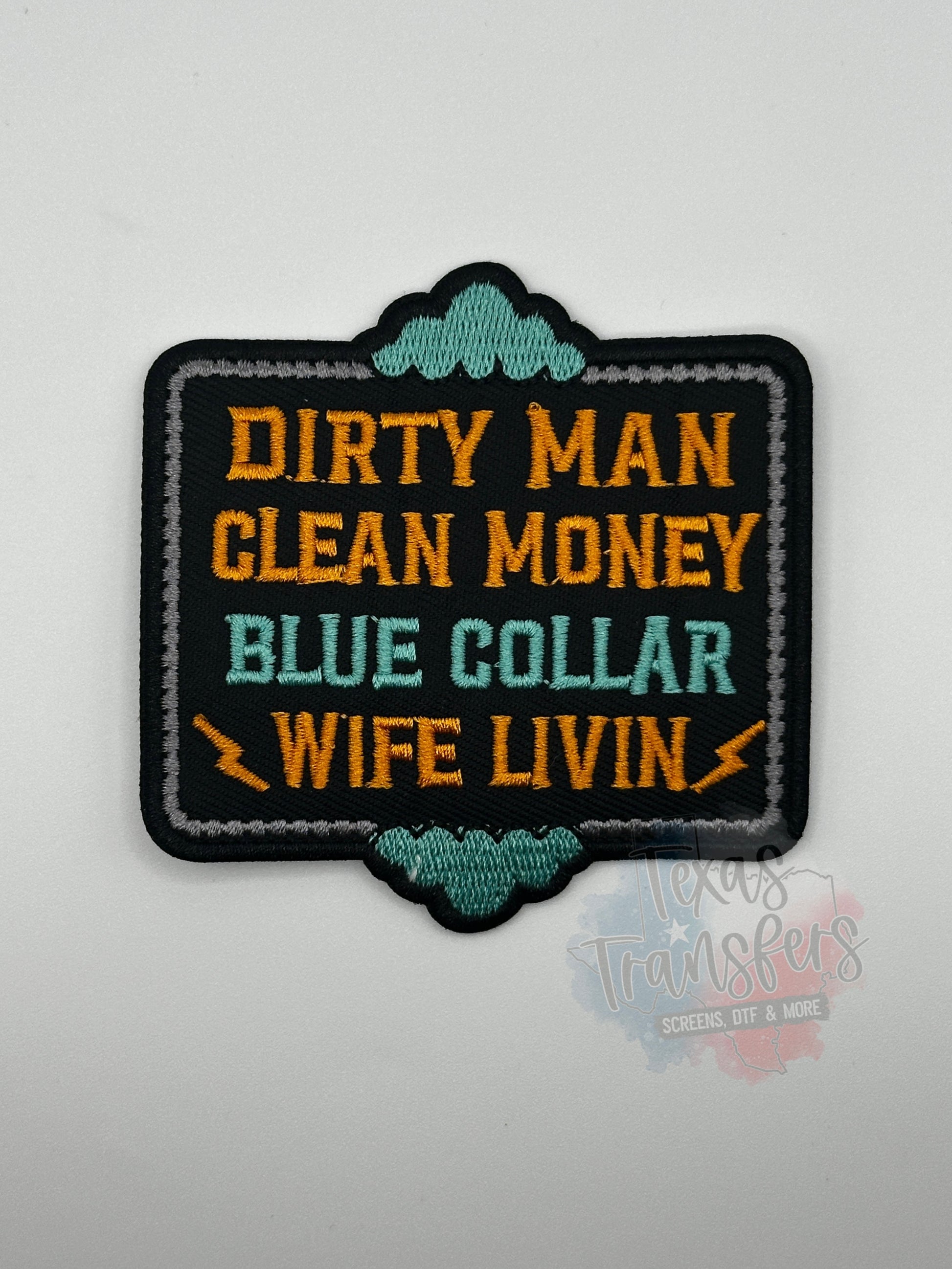 Dirty Man/Blue Collar Wife Iron-On PATCH - Texas Transfers and Designs