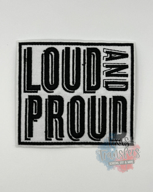 Loud and Proud Iron-On PATCH - Texas Transfers and Designs