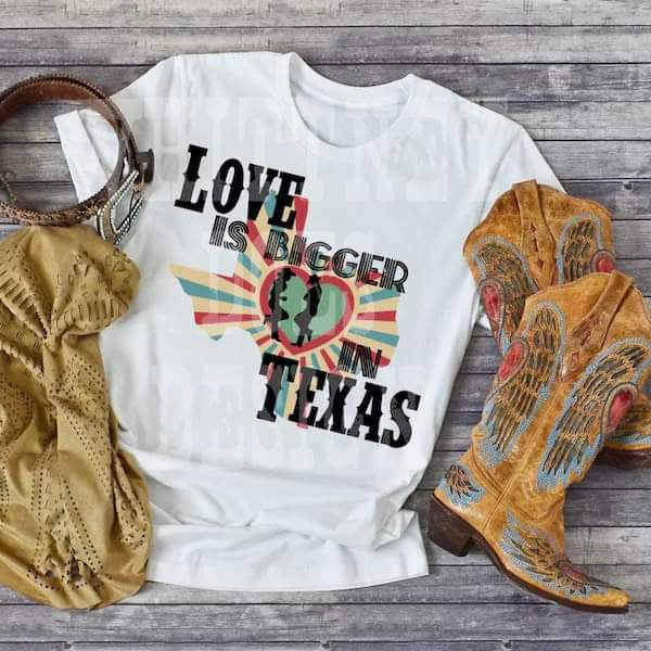 Love is Bigger in Texas DTF - Texas Transfers and Designs