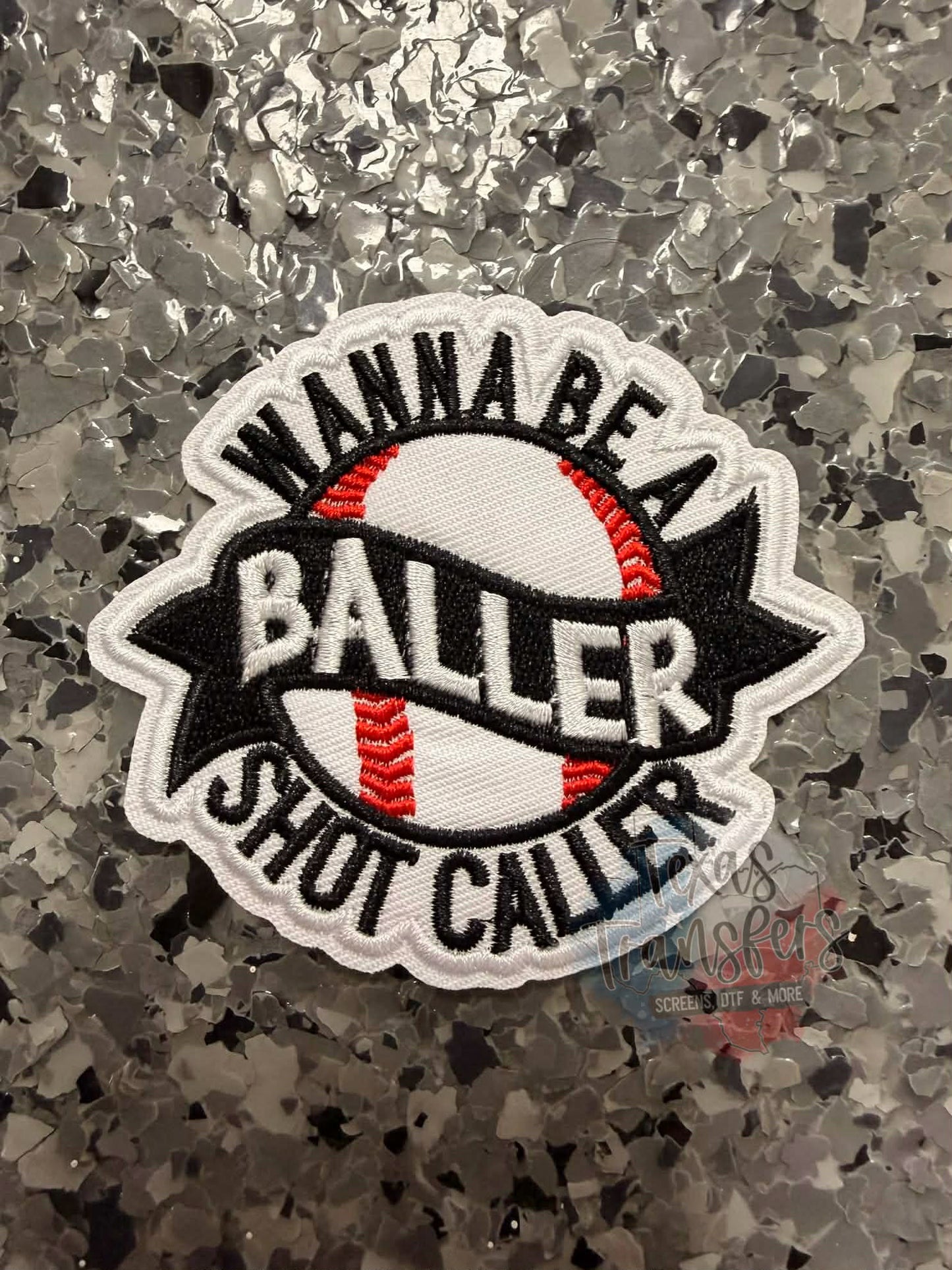 Wanna Be A Baller Shot Caller Iron-On Patch - Texas Transfers and Designs