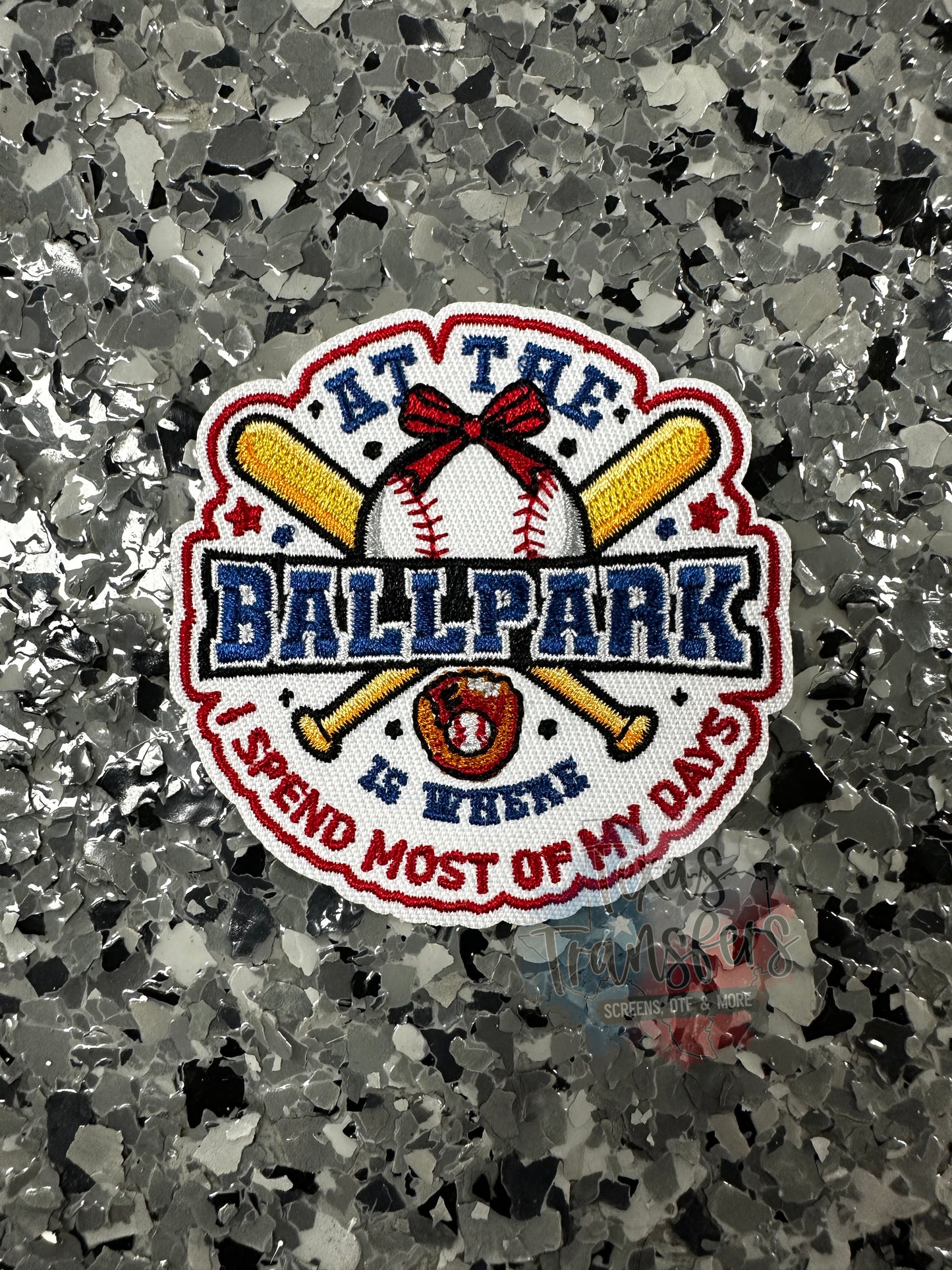 At the Ballpark is Where I Spend Most of My Days Iron-On PATCH