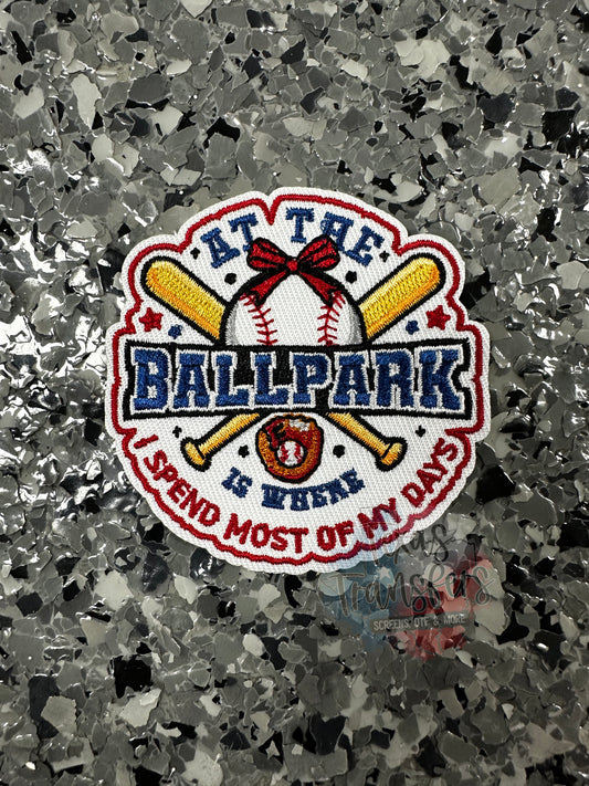 "At the Ballpark is Where I Spend Most of My Days" Iron-On PATCH