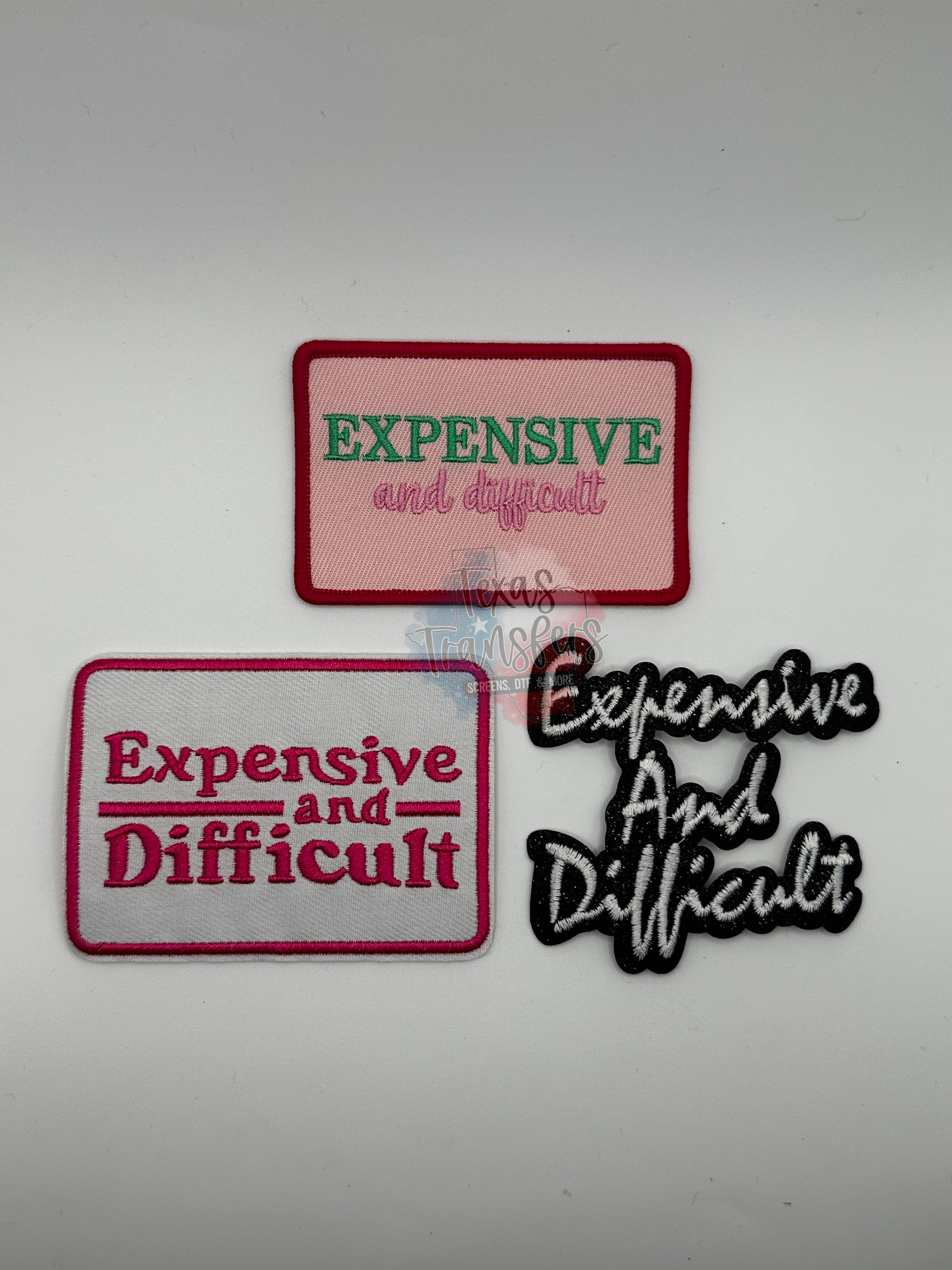Expensive & Difficult Iron-On PATCH - Texas Transfers and Designs