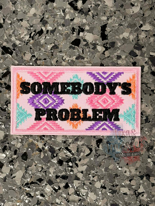 Somebody’s Problem Pink Aztec Iron-On Patch - Texas Transfers and Designs