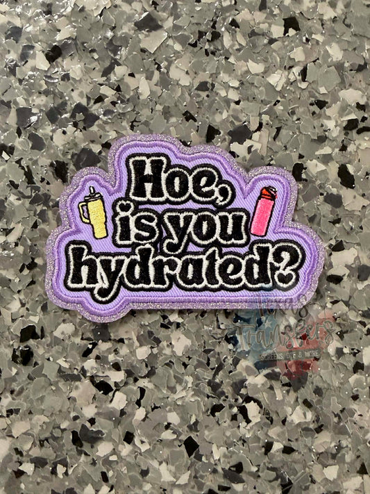 Hoe, is you hydrated? Iron-On Patch - Texas Transfers and Designs