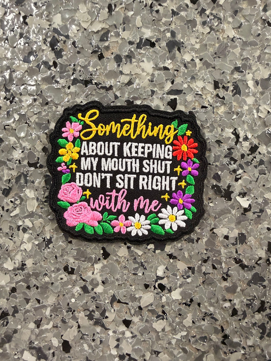 Something About Keeping my Mouth Shut Iron-On Patch - Texas Transfers and Designs