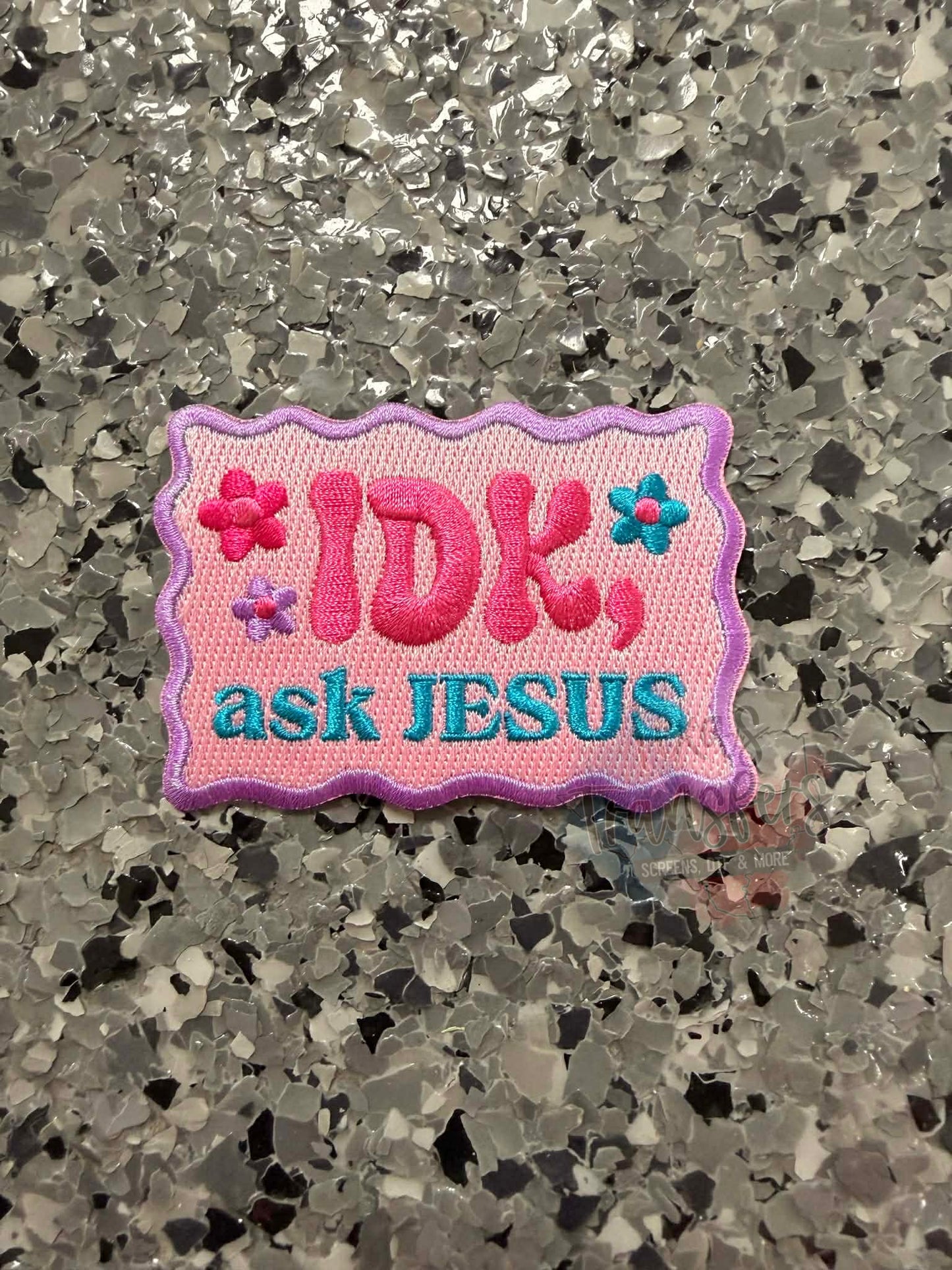 IDK, ask Jesus Iron-On Patch - Texas Transfers and Designs