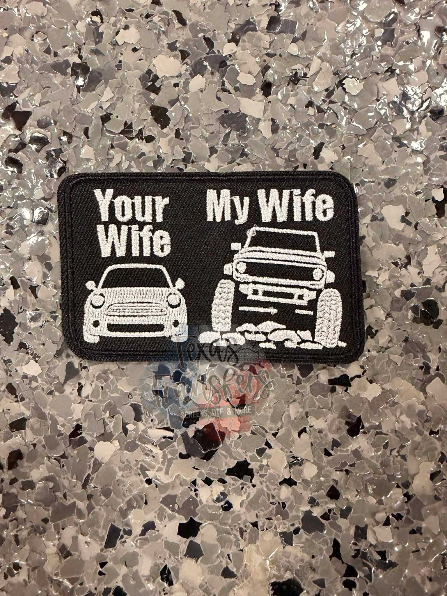 Your Wife My Wife Iron-On Patch - Texas Transfers and Designs