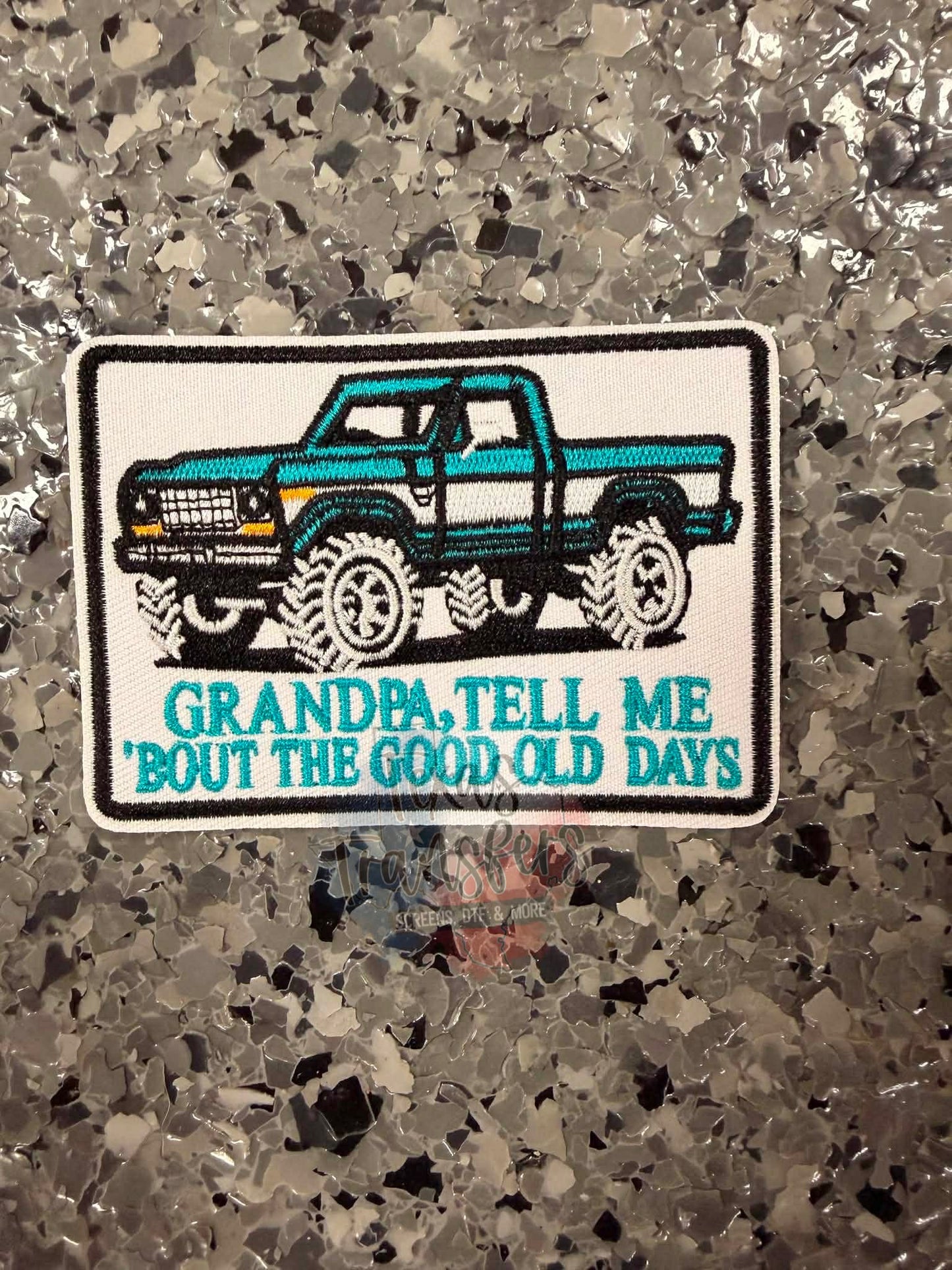 Grandpa, Tell me ‘bout the good old days Iron-On Patch - Texas Transfers and Designs