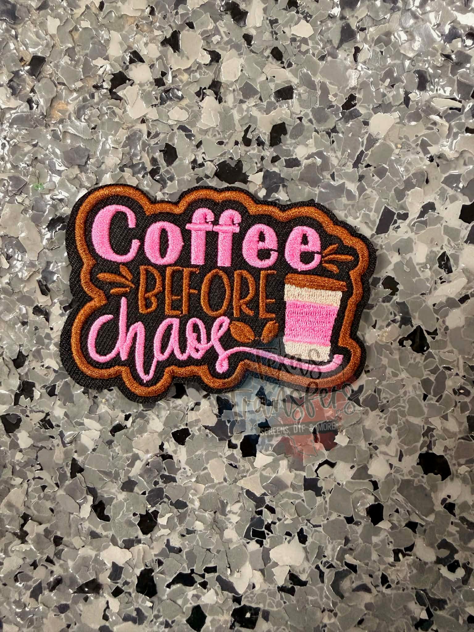 Coffee Before Chaos Iron-On Patch - Texas Transfers and Designs