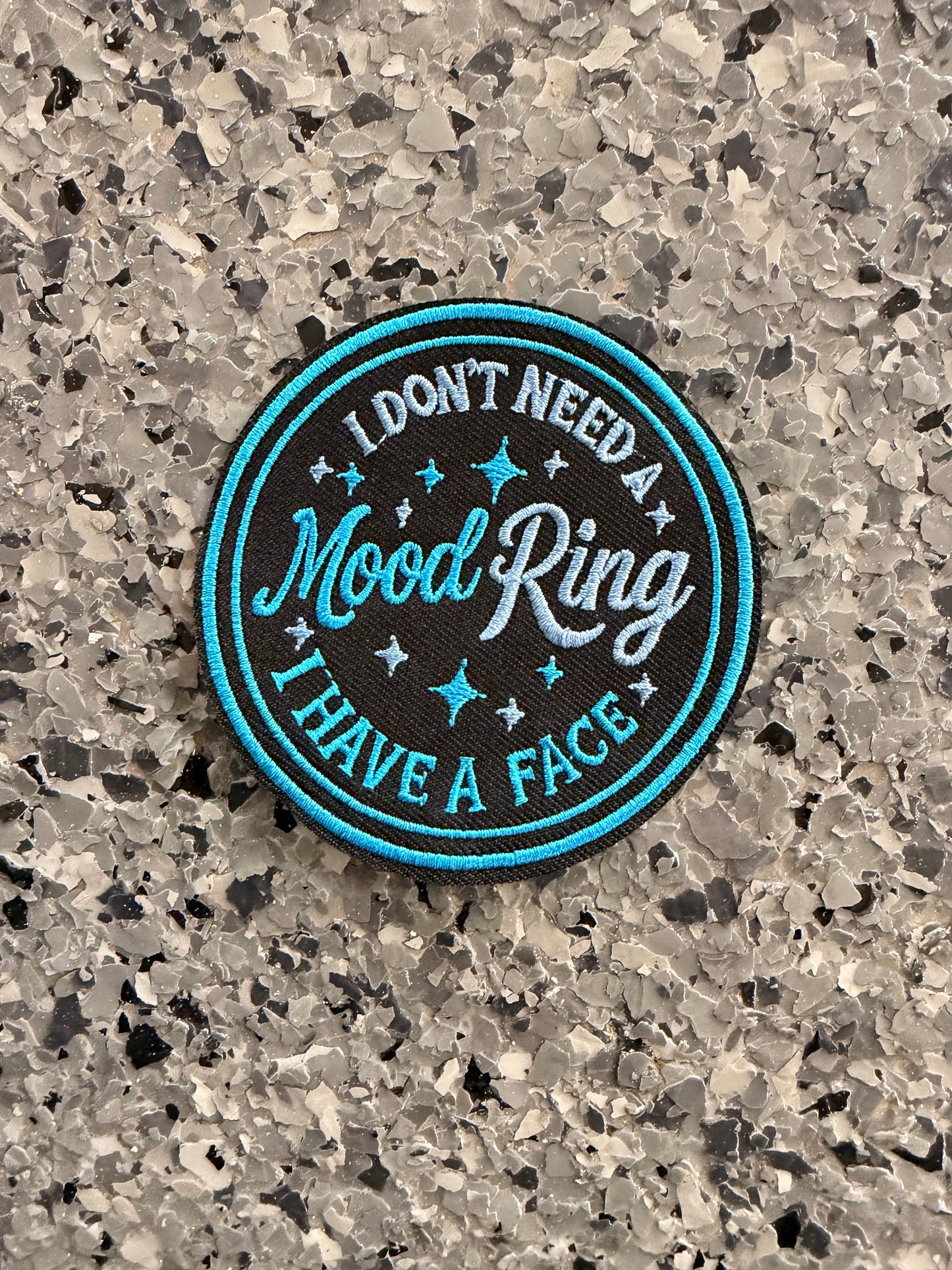 I Don’t need a Mood Ring, I have a face Iron-On Patch (Multiple Options) - Texas Transfers and Designs
