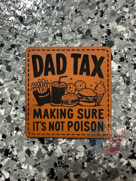 Dad Tax Leatherette Iron-On Patch - Texas Transfers and Designs
