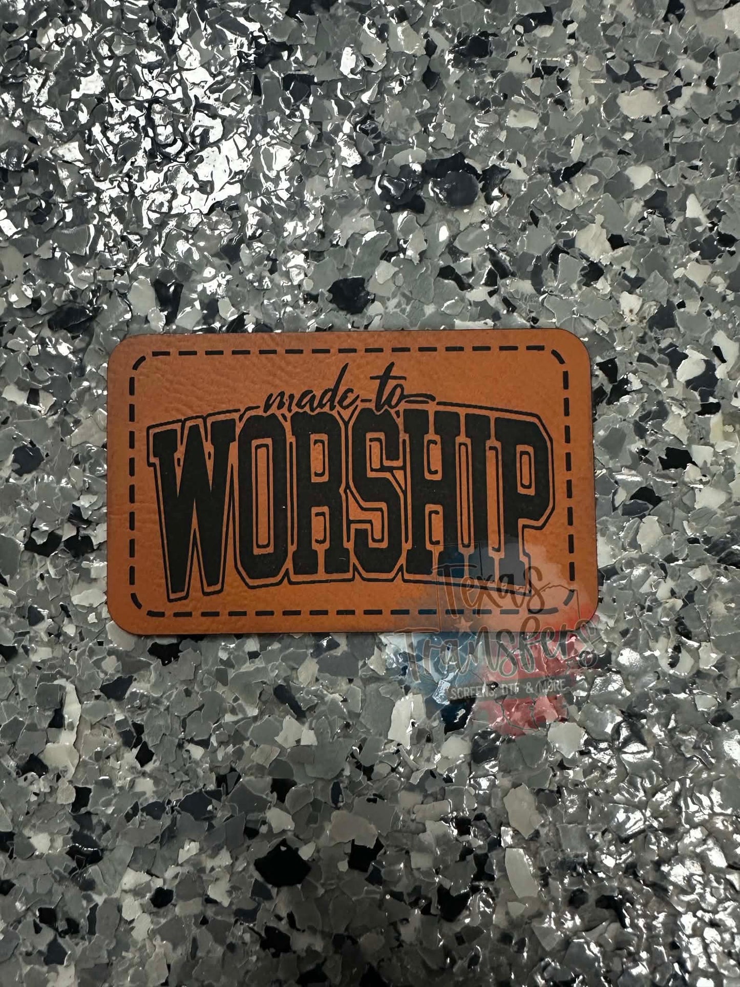Made to Worship Leatherette Iron-On Patch - Texas Transfers and Designs
