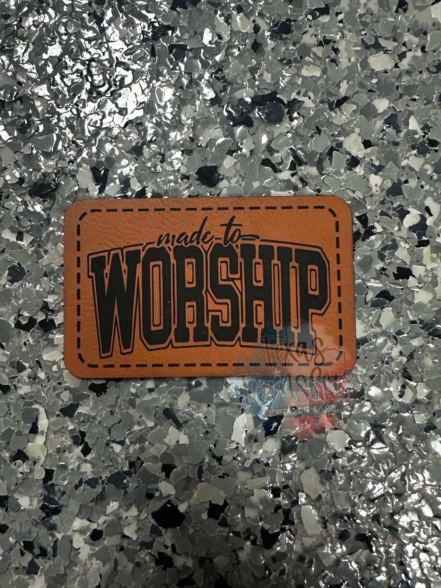 Made to Worship Leatherette Iron-On Patch - Texas Transfers and Designs