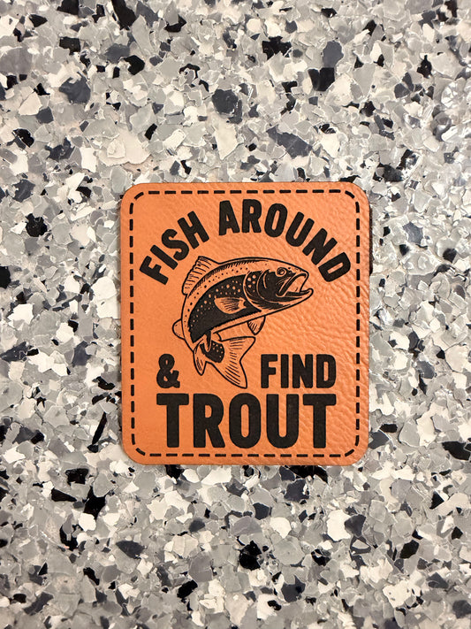 Fish Around & Find Out Leatherette Iron-On Patch