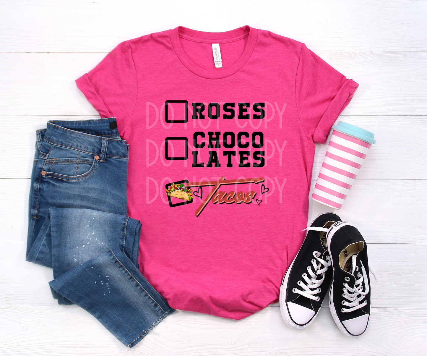 Roses, Chocolates, TACOS DTF - Texas Transfers and Designs