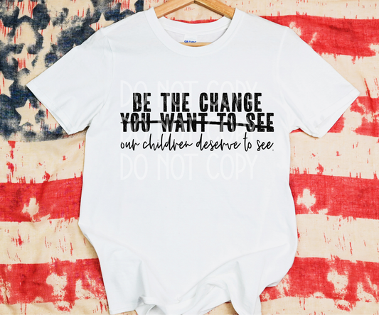 Be the Change DTF