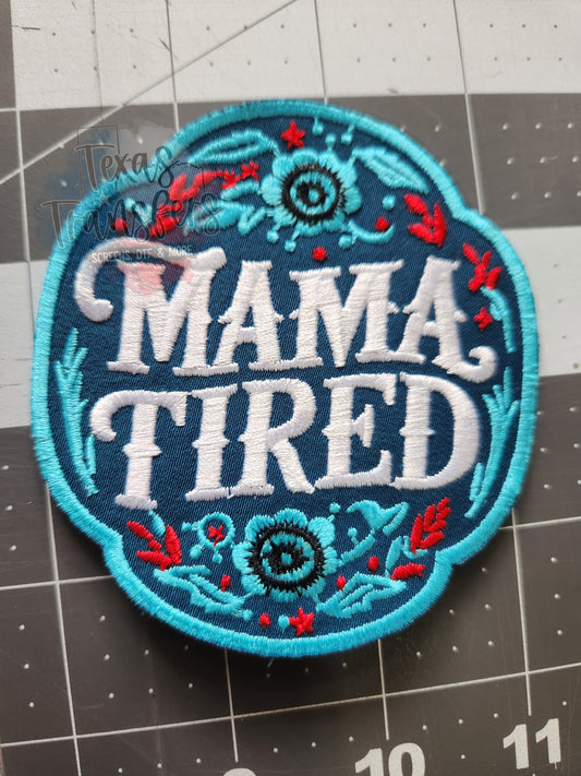 Mama TIRED Turquoise Iron-On Patch - Texas Transfers and Designs