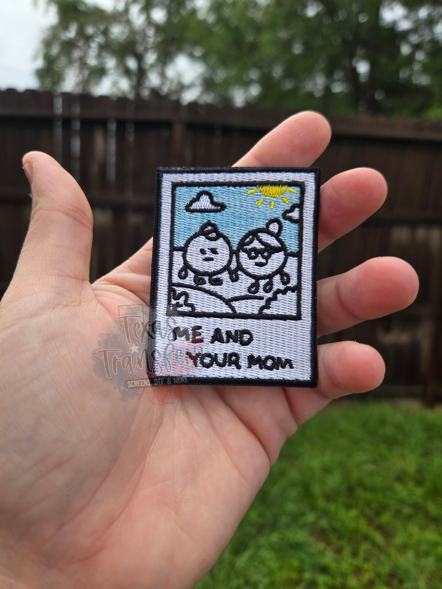 Me and Your Mom Iron-On PATCH